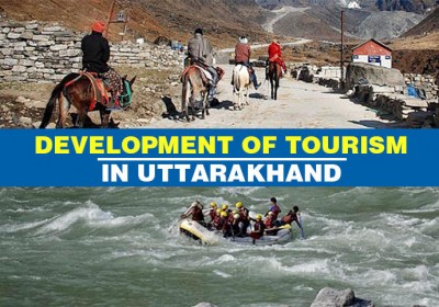 Development of Tourism in Uttarakhand