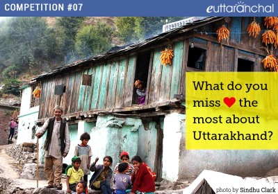 What do I miss the most about Uttarakhand?